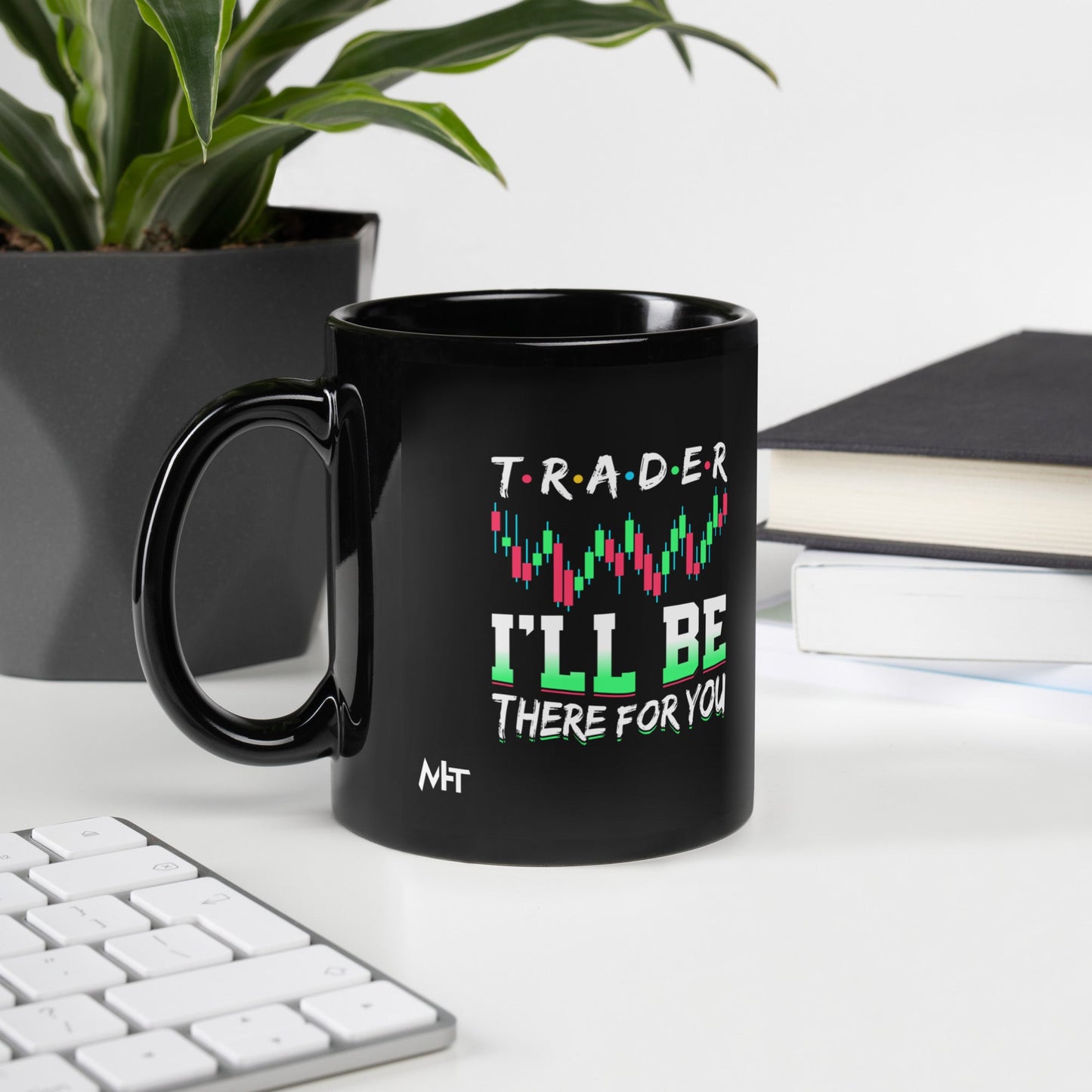 Trader: I'll be there for you - Black Glossy Mug by DarkByteGear
