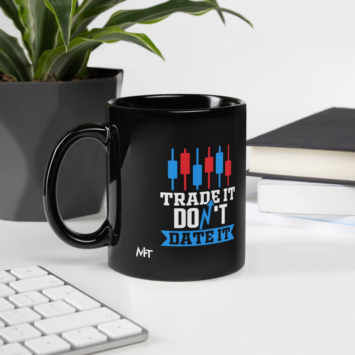 Trade it; Don't Date it - Black Glossy Mug by DarkByteGear