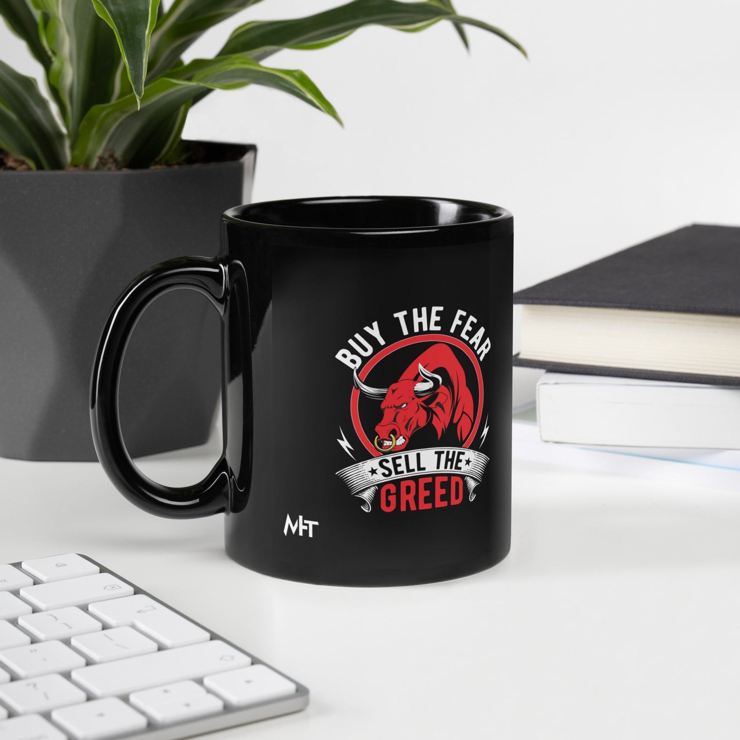 Buy the Fear; Sell the Greed - Black Glossy Mug by DarkByteGear