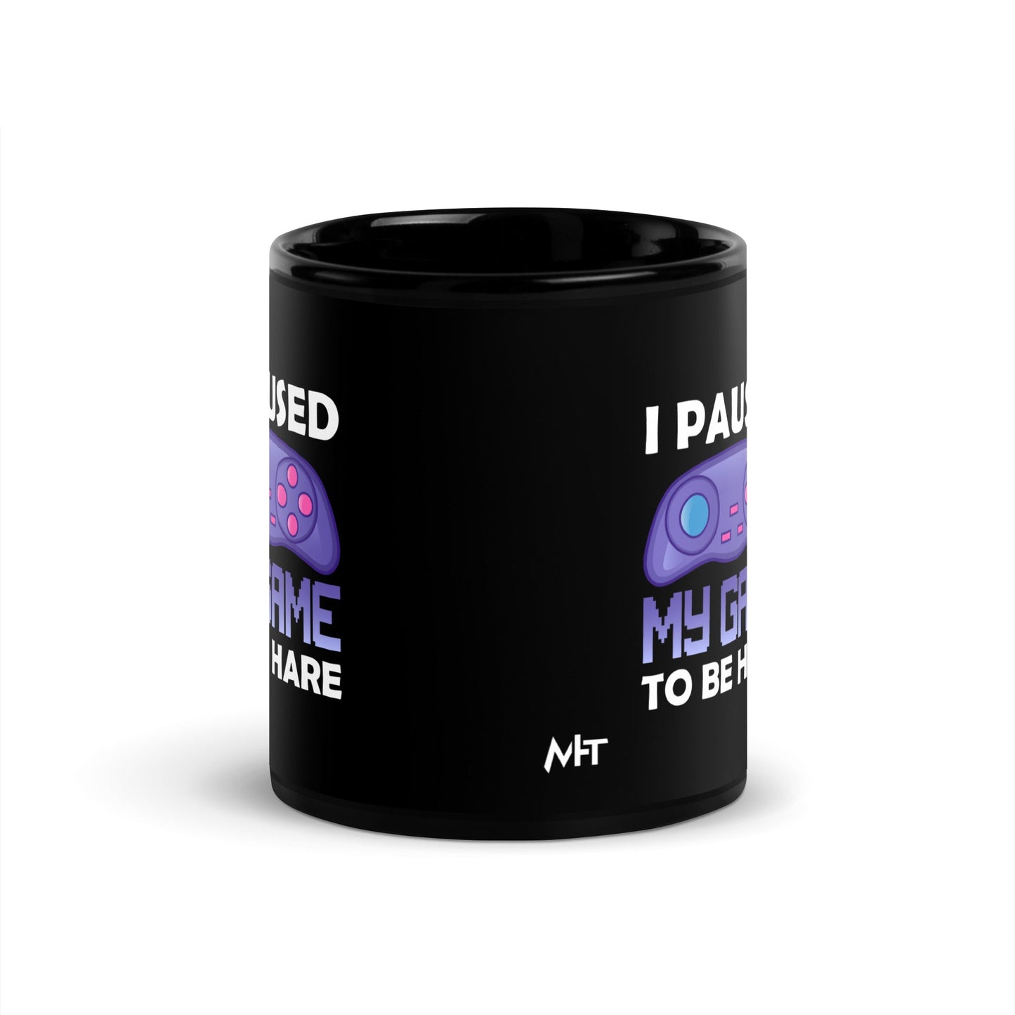 I Paused my Game to Be here (purple text ) - Black Glossy Mug by DarkByteGear