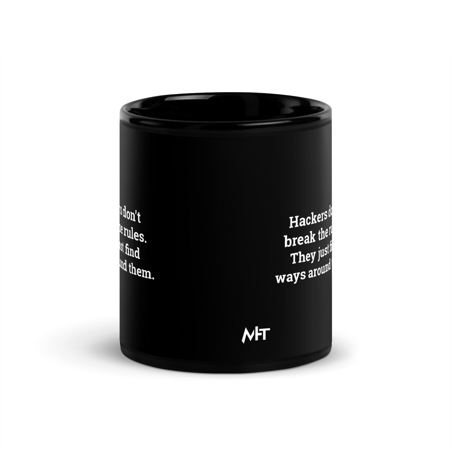 Hackers don't break the rules, they just find ways around them - Black Glossy Mug by DarkByteGear
