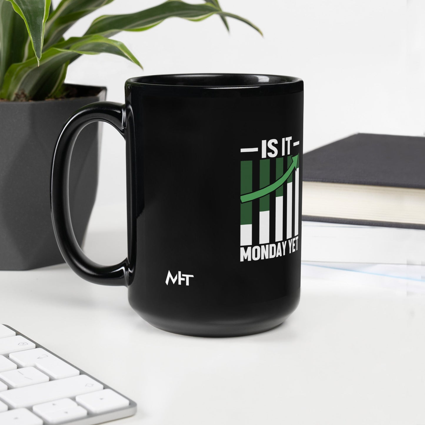 Is it Monday Yet - Black Glossy Mug by DarkByteGear