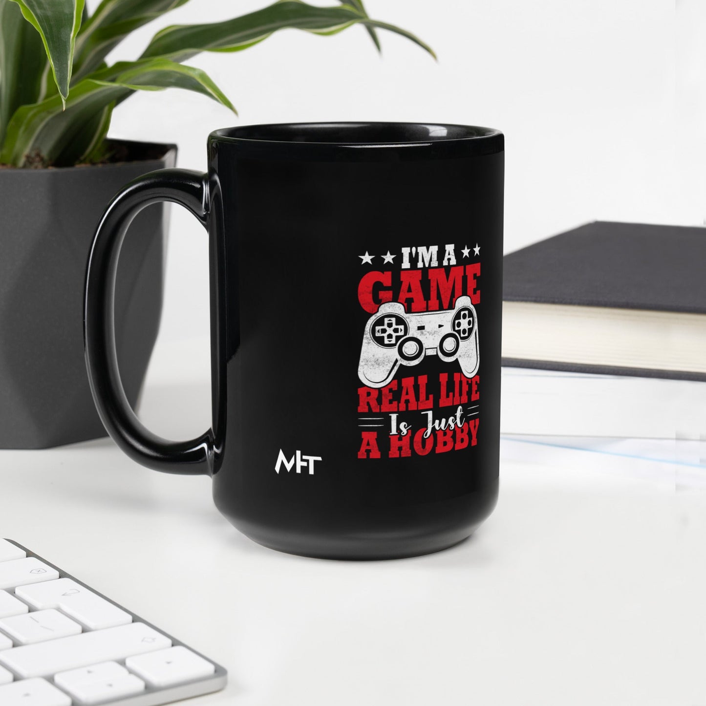 I am a Game; Real life is just a Hobby - Black Glossy Mug by DarkByteGear