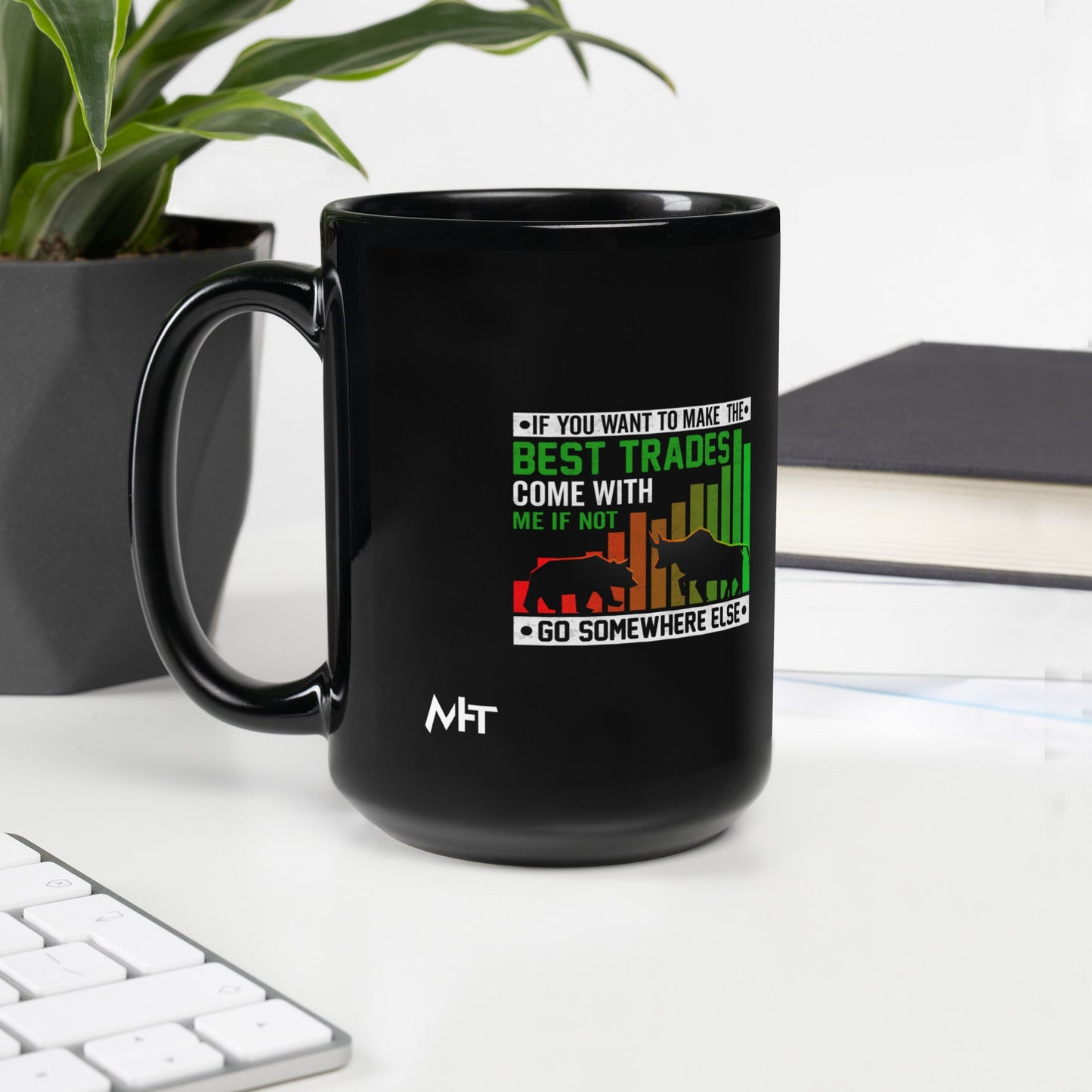 If you Want to Make the best trades, Come with me if not, go somewhere else Eyasir - Black Glossy Mug by DarkByteGear