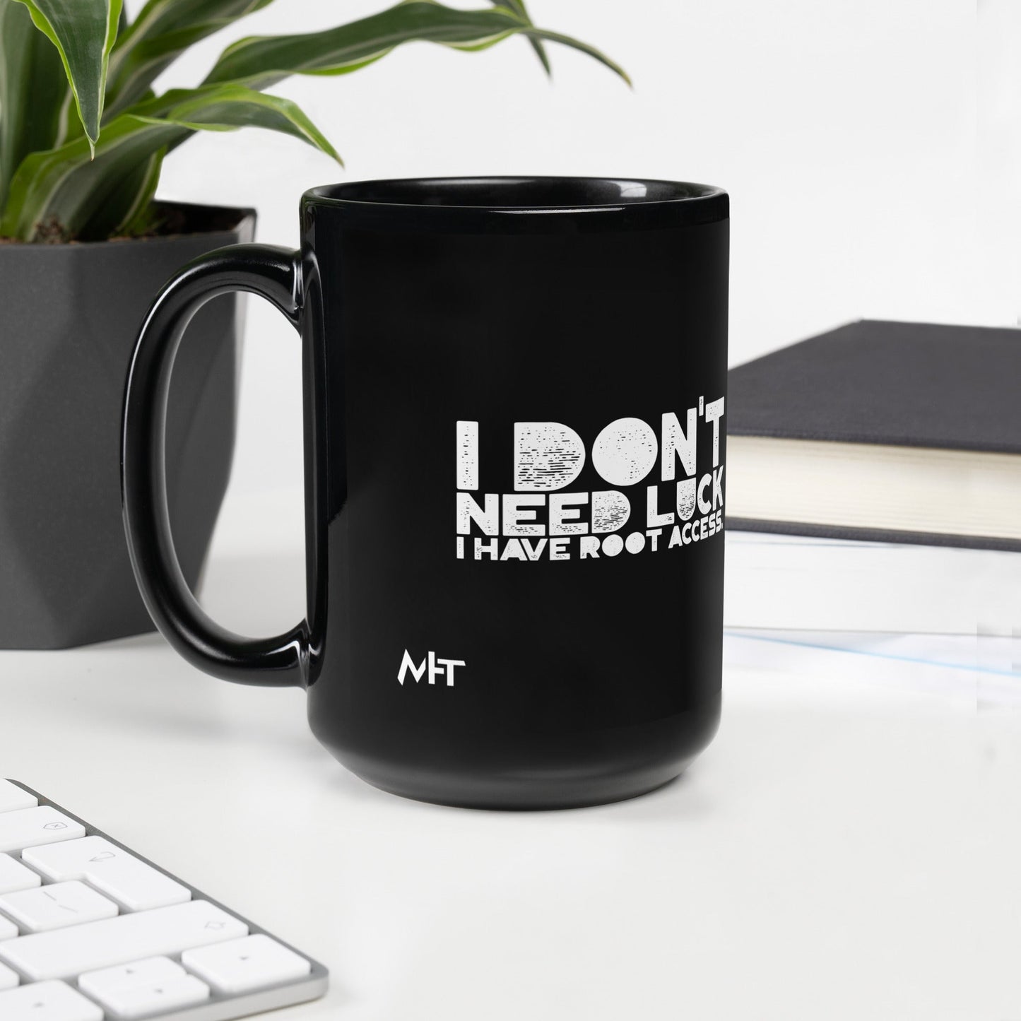 I Don't Need Luck: I Have Root Access - Black Glossy Mug by DarkByteGear
