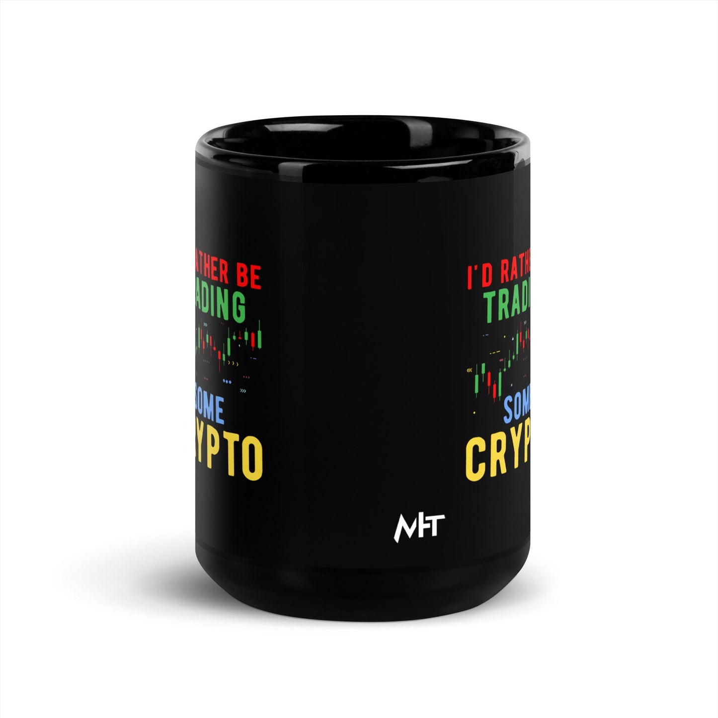 I'd rather be trading some Crypto - Black Glossy Mug by DarkByteGear