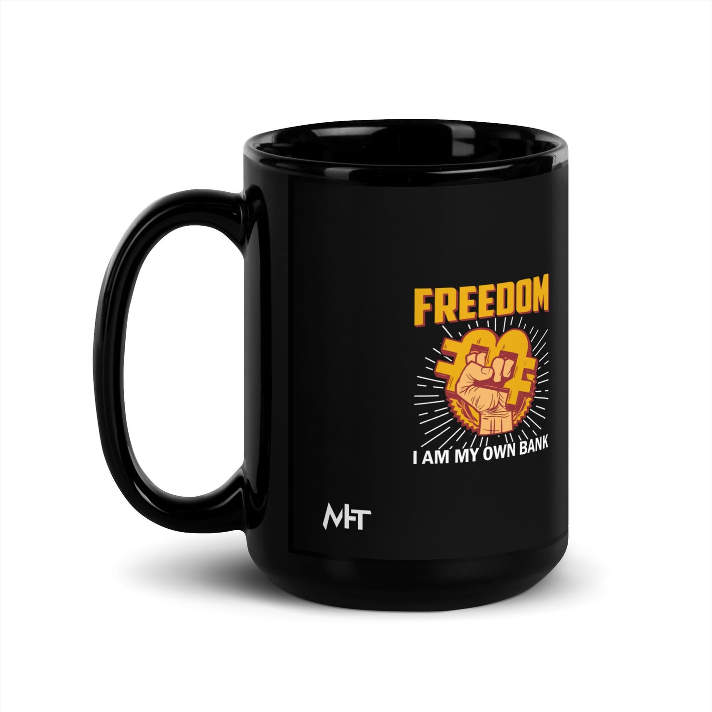 Bitcoin Freedom; I am my Own Bank - Black Glossy Mug by DarkByteGear