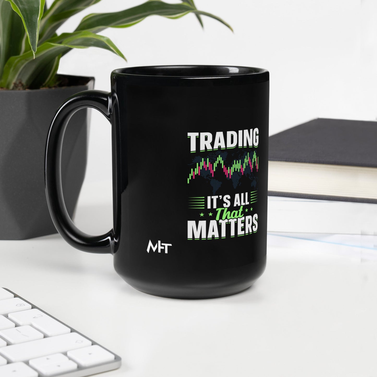 Trading it is all that matters - Black Glossy Mug by DarkByteGear