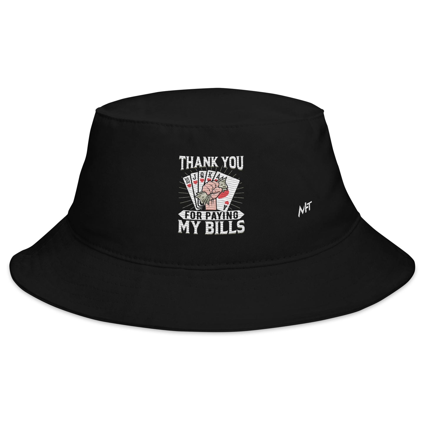 Thank you for Paying my bills - Bucket Hat by DarkByteGear