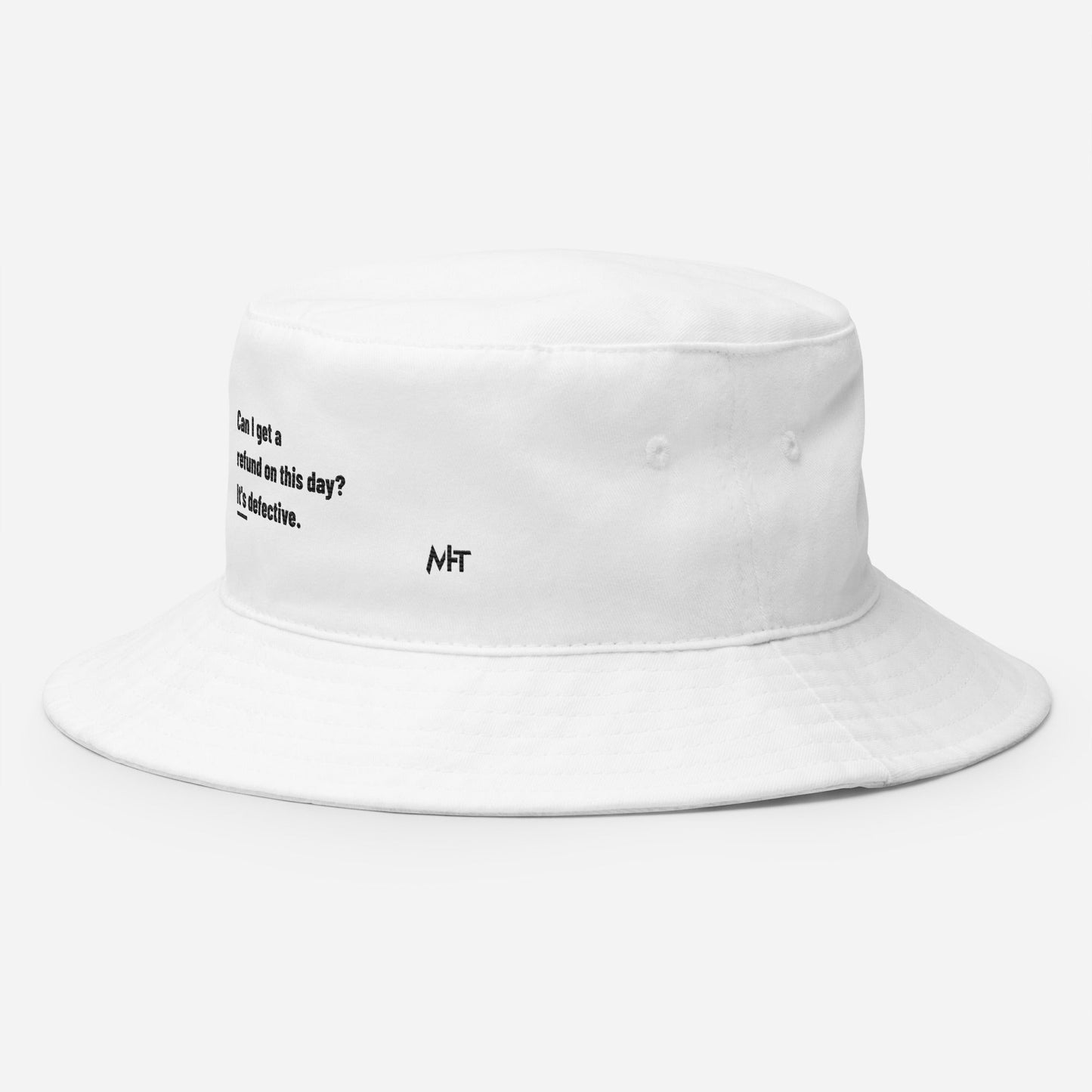 Can I Get a Refund on this Day? It's Defective - Bucket Hat by DarkByteGear