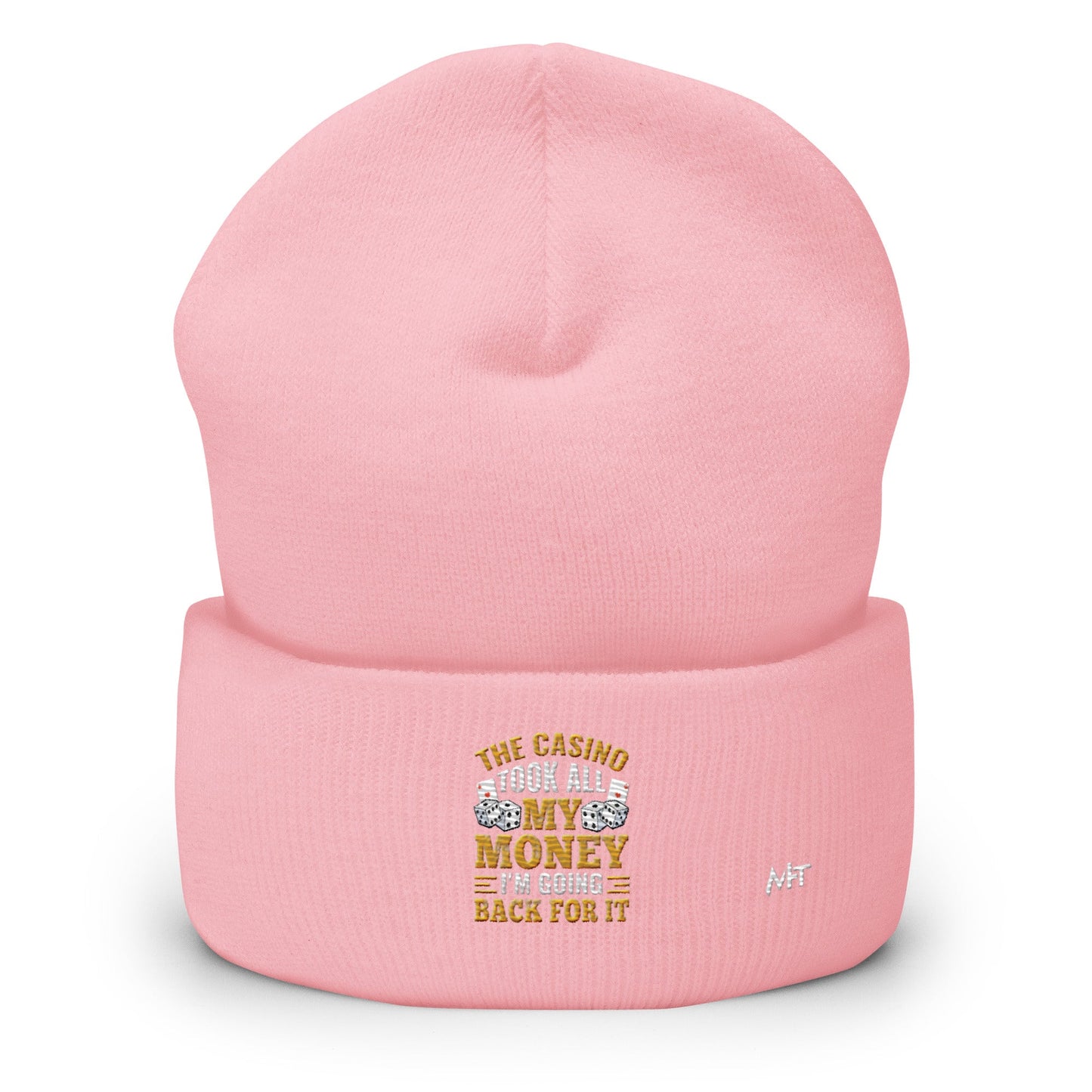 The Casino Took all my money, I am Going back for it - Cuffed Beanie by DarkByteGear