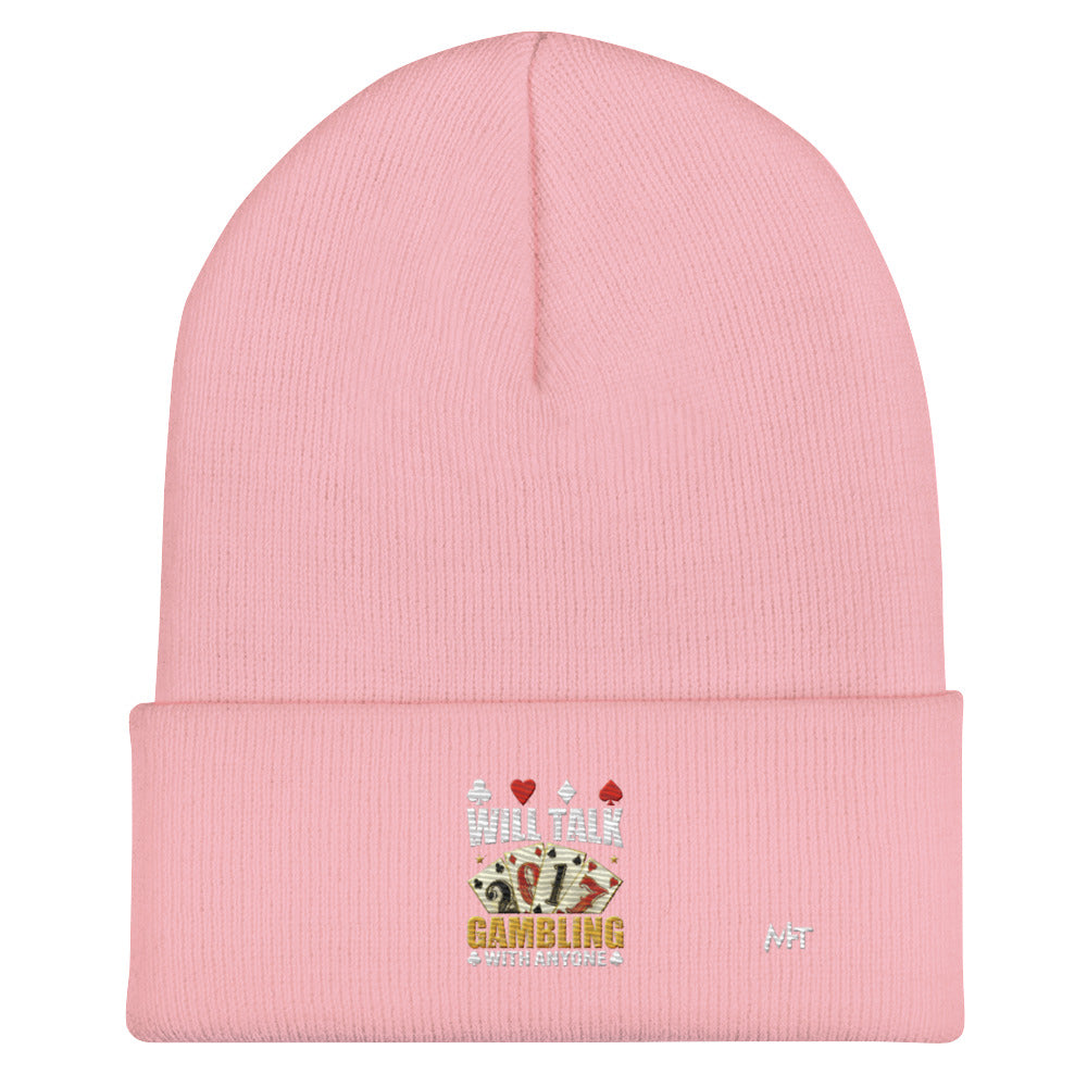 Will Talk about Gambling with everyone - Cuffed Beanie by DarkByteGear