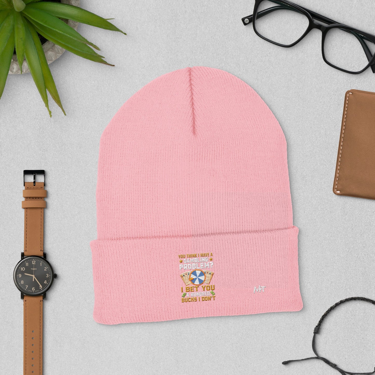 You Think I Have a Gambling Problem? I Bet you a Hundred Bucks I Don't - Cuffed Beanie by DarkByteGear