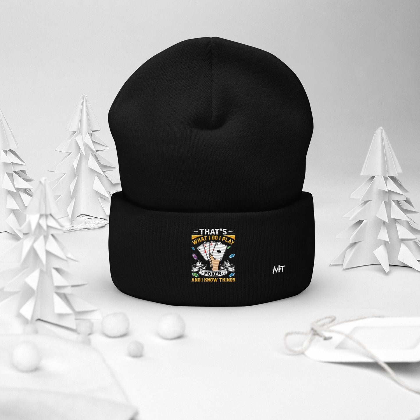 That's what I Do; I Play Poker and I Know Things - Cuffed Beanie by DarkByteGear