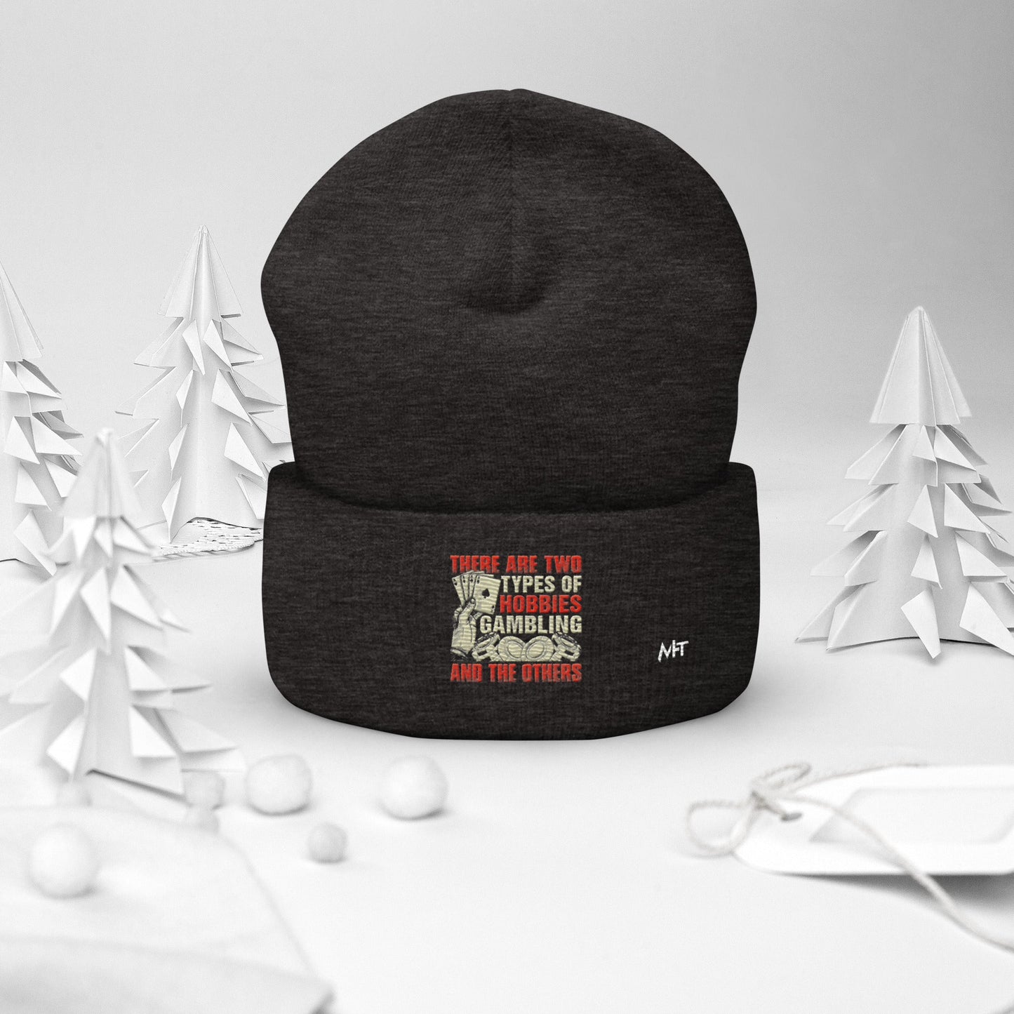 There Are two types of Hobbies; Gambling and the others - Cuffed Beanie by DarkByteGear