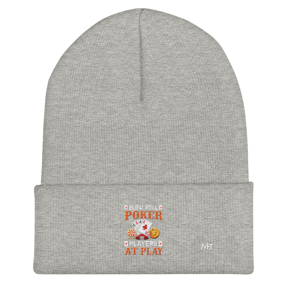 Slow Roll Poker; Players at Play - Cuffed Beanie by DarkByteGear
