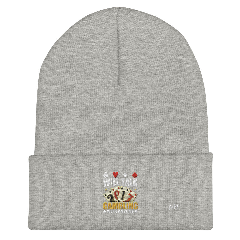 Will Talk about Gambling with everyone - Cuffed Beanie by DarkByteGear