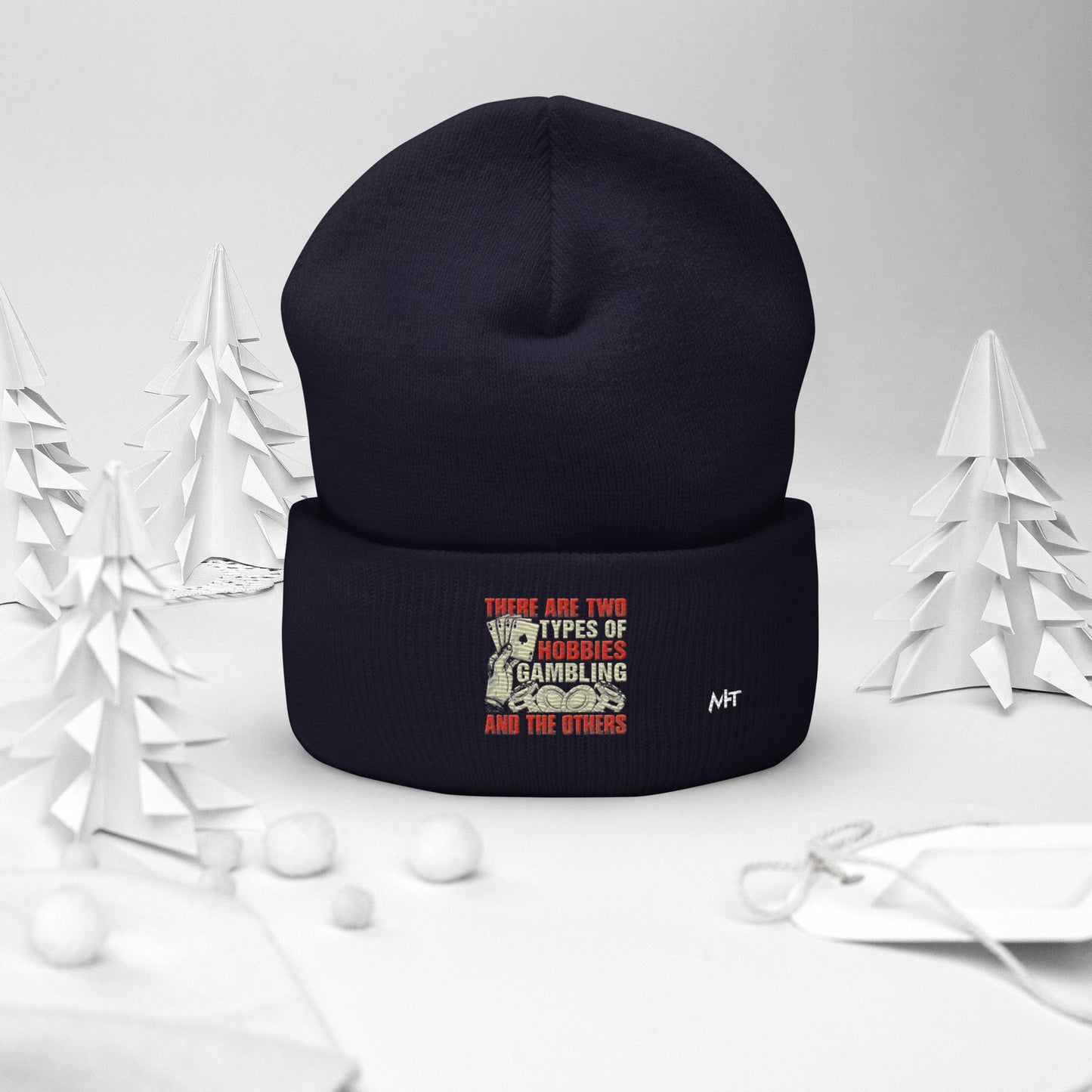 There Are two types of Hobbies; Gambling and the others - Cuffed Beanie by DarkByteGear