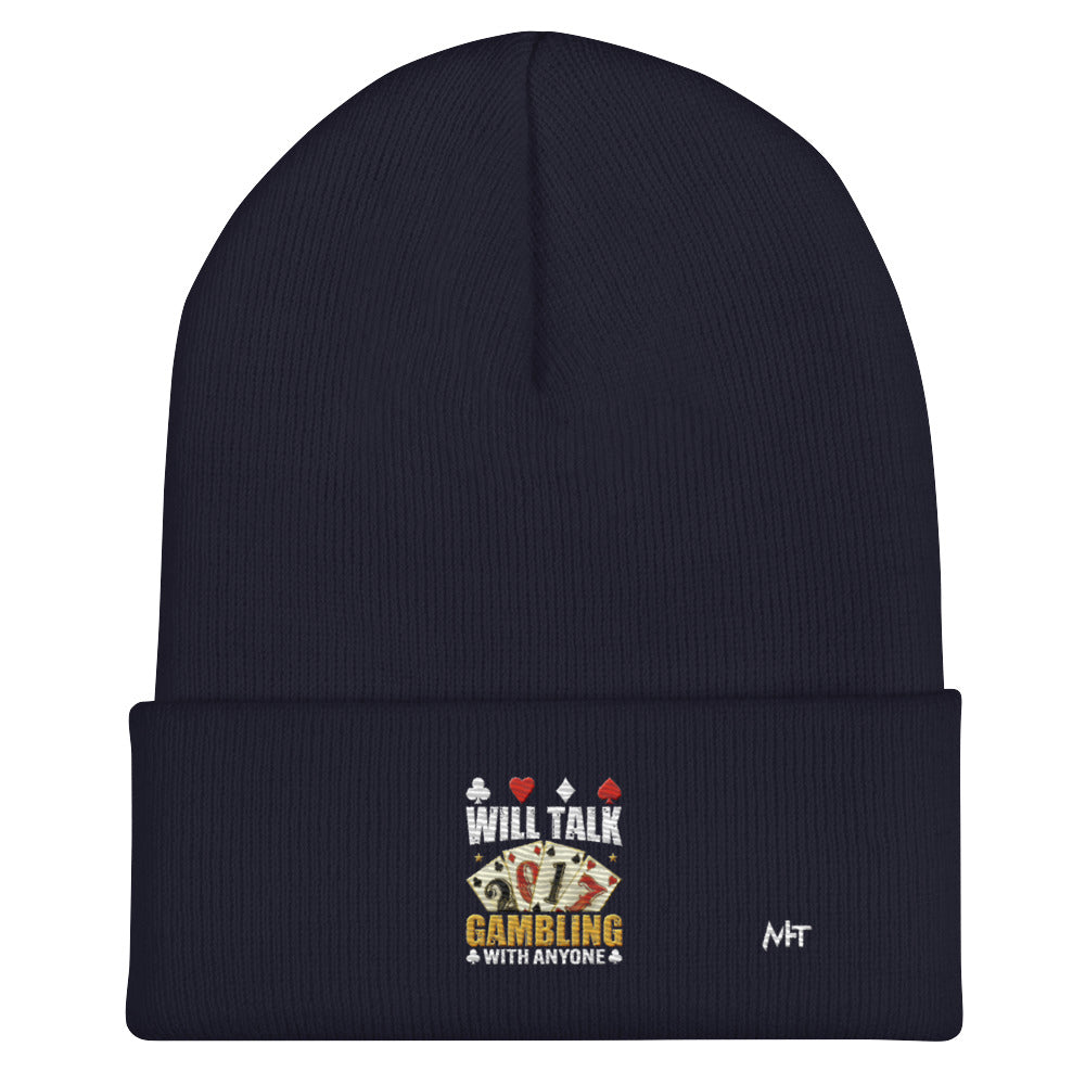 Will Talk about Gambling with everyone - Cuffed Beanie by DarkByteGear