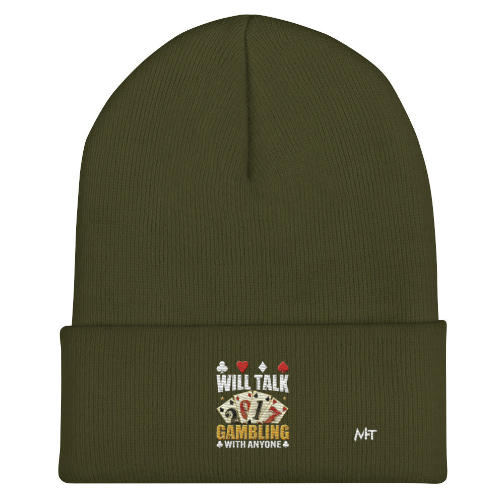 Will Talk about Gambling with everyone - Cuffed Beanie by DarkByteGear