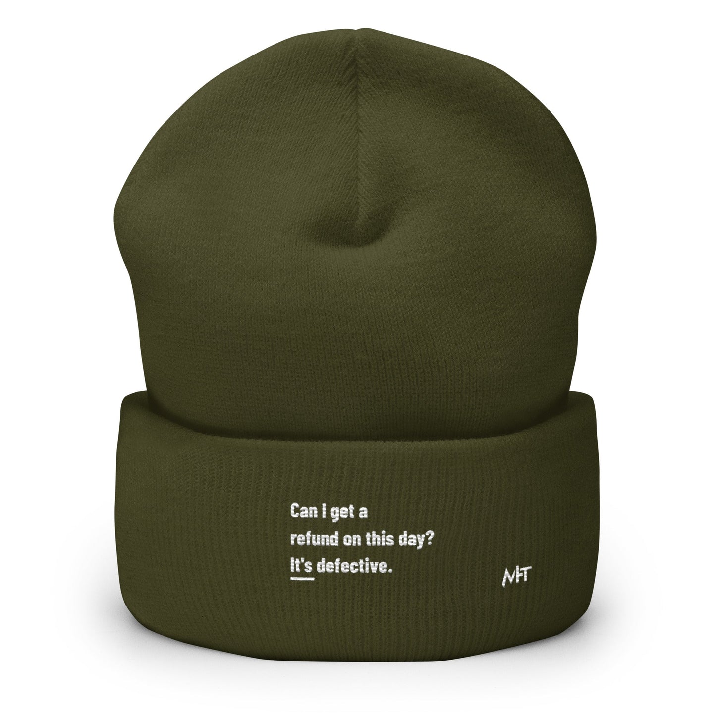 Can I Get a Refund on this Day? It's Defective - Cuffed Beanie by DarkByteGear
