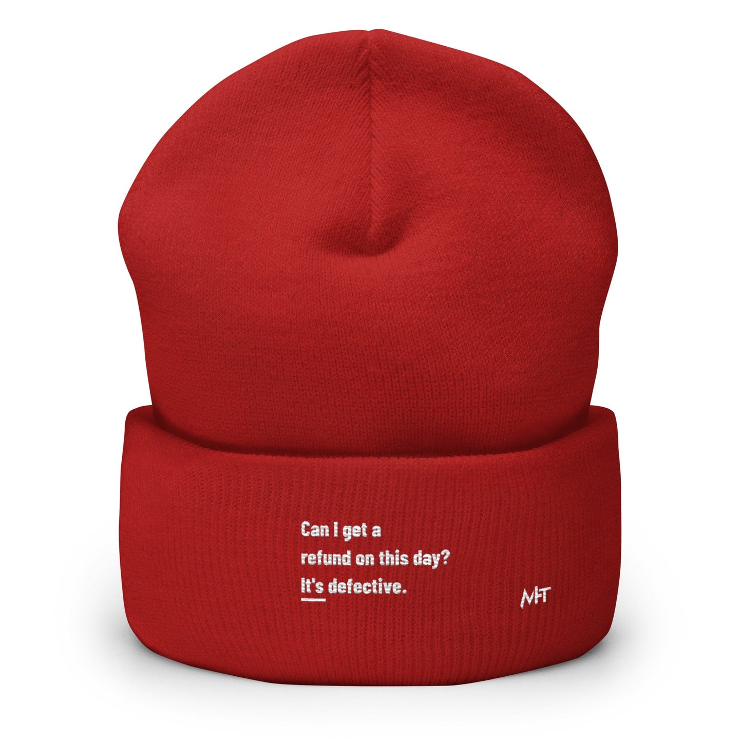Can I Get a Refund on this Day? It's Defective - Cuffed Beanie by DarkByteGear