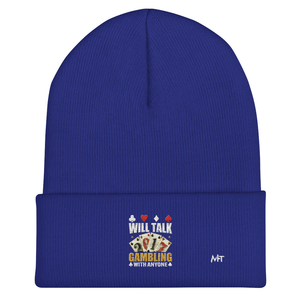 Will Talk about Gambling with everyone - Cuffed Beanie by DarkByteGear