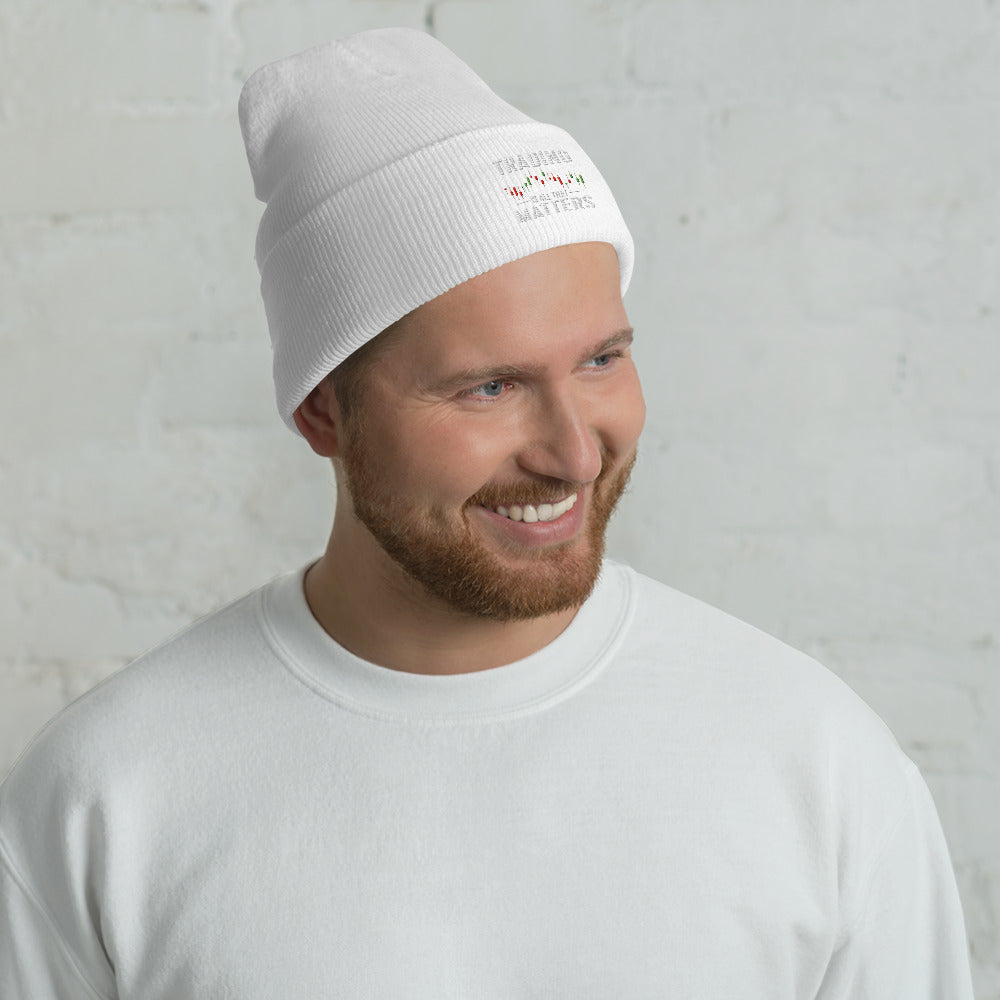 Trading is all that Matters - Cuffed Beanie by DarkByteGear