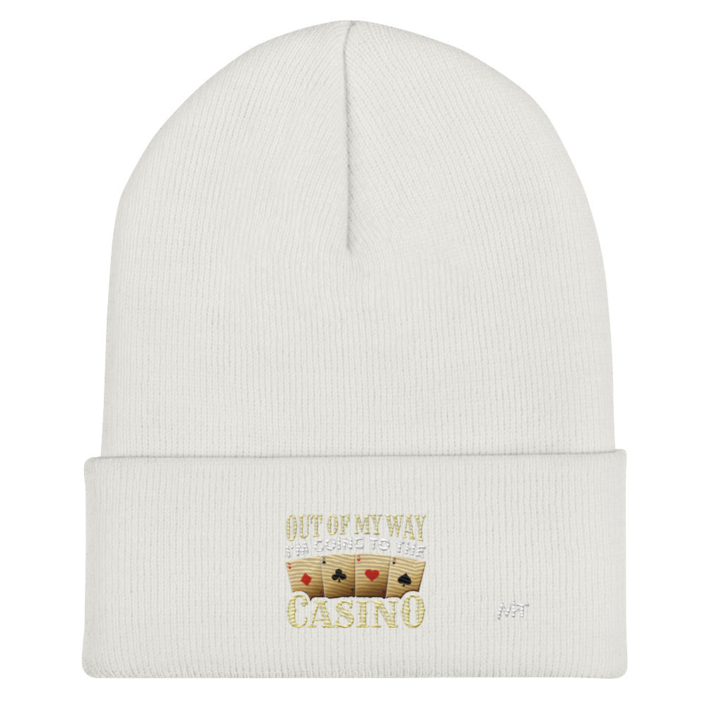 Out of My way; I am Going to the Casino - Cuffed Beanie by DarkByteGear