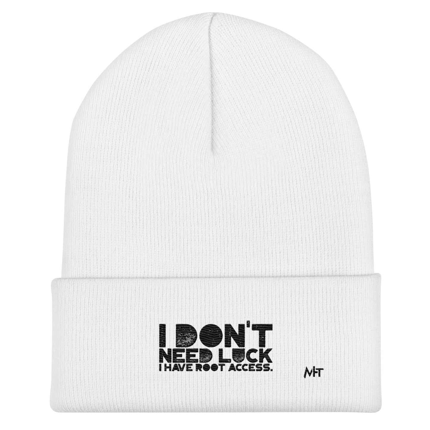 I Don't Need Luck: I Have Root Access - Cuffed Beanie by DarkByteGear