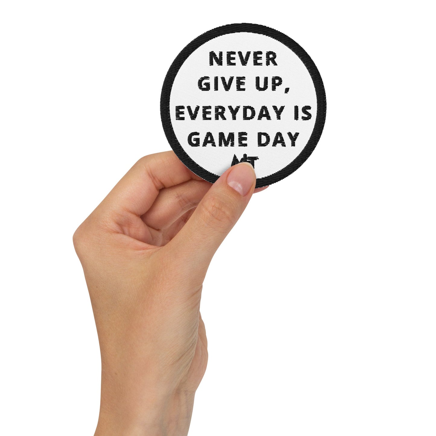Never Give Up, everyday is Game Day - Embroidered patches by DarkByteGear