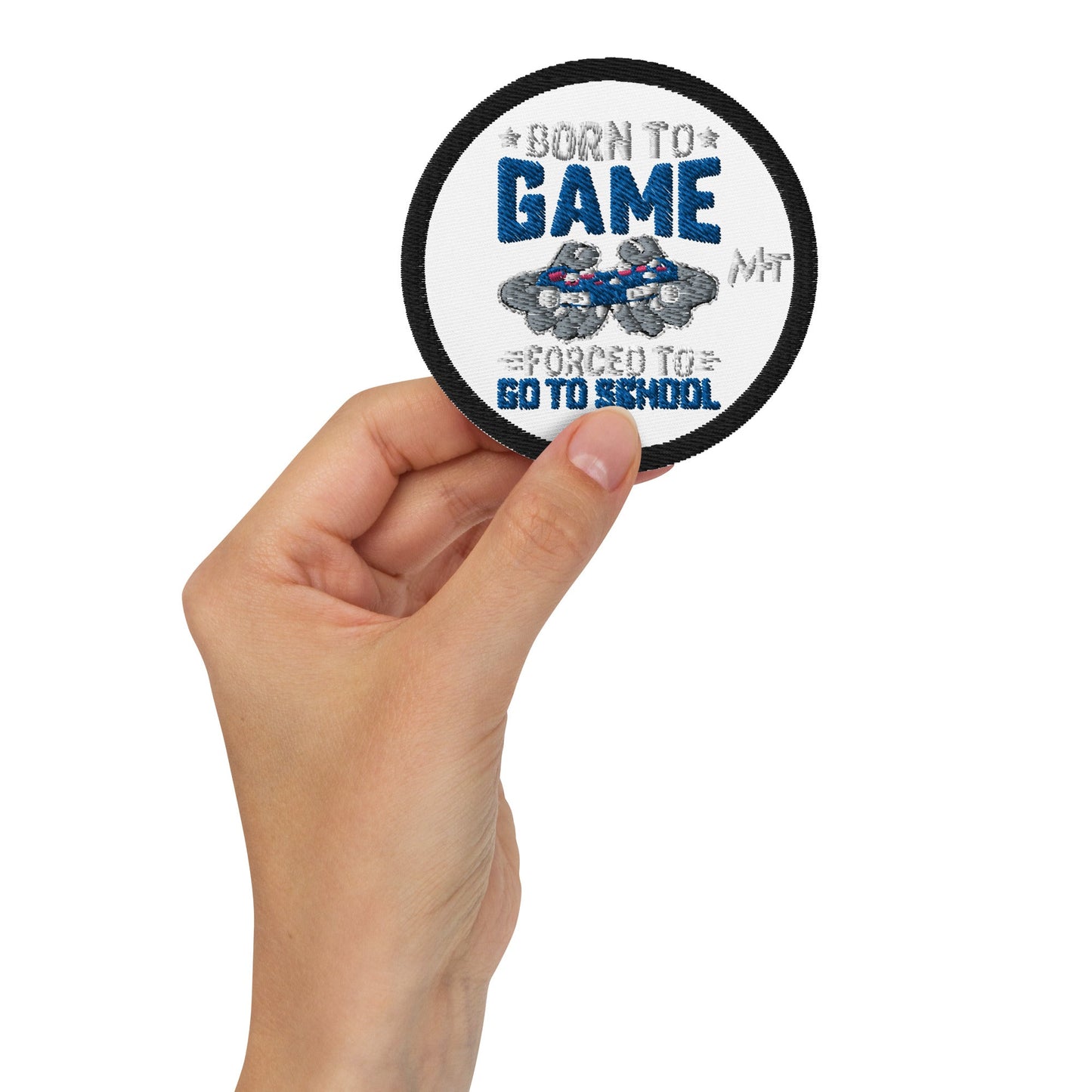 Born to Game, Forced to School - Embroidered patches by DarkByteGear