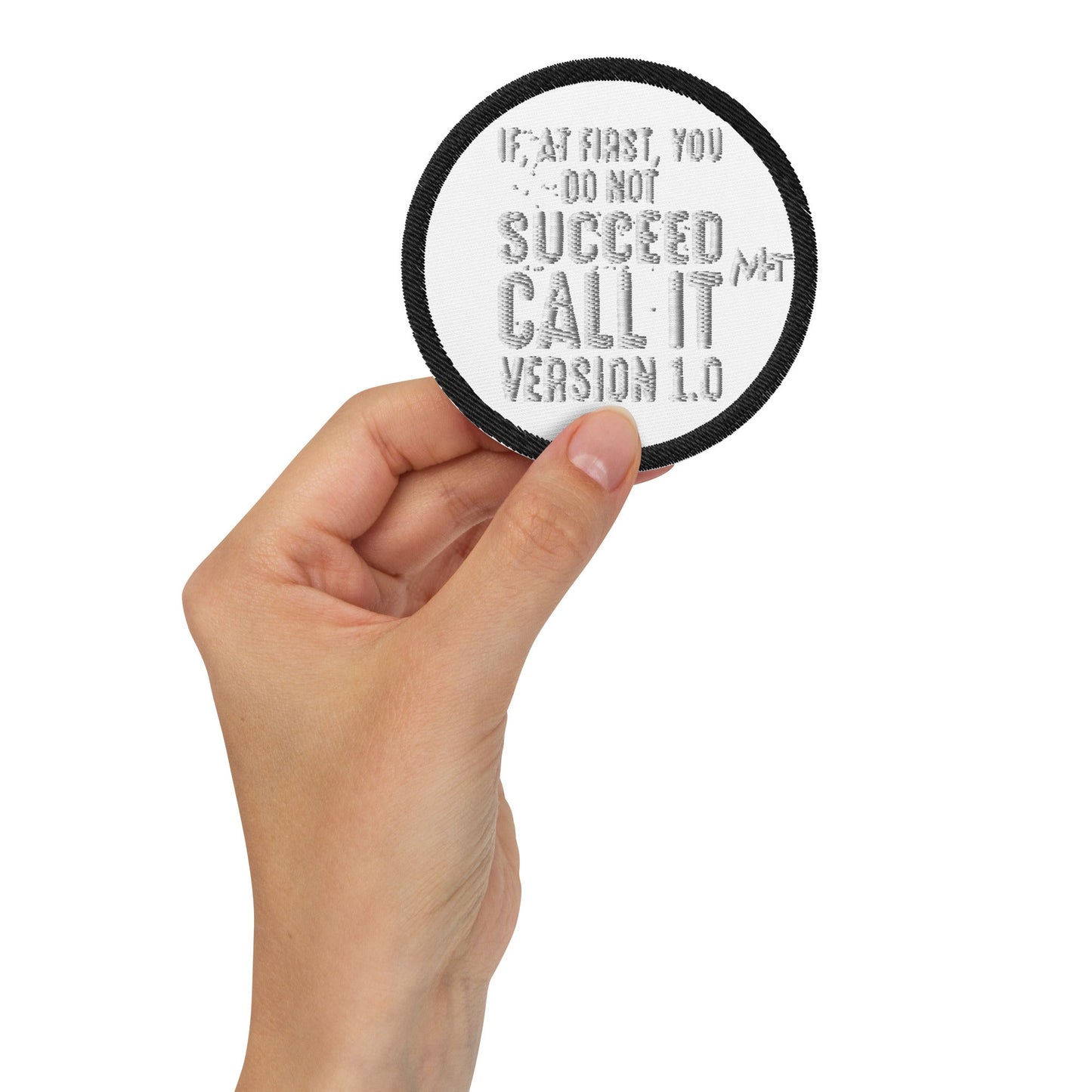 If Not Succeed, Call it Version 1.0 - Embroidered patches by DarkByteGear
