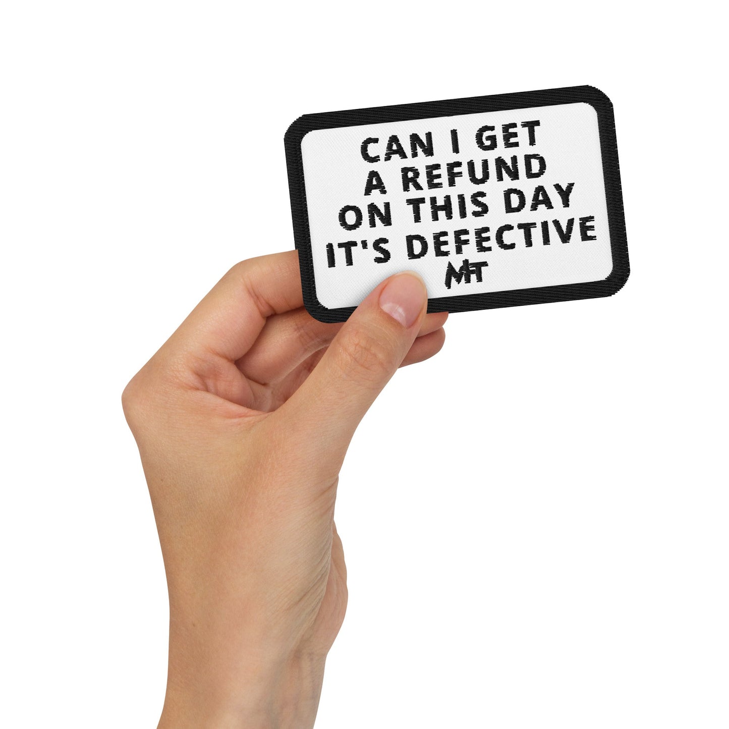 Can I Get a Refund on this Day? It's Defective - Embroidered patches by DarkByteGear