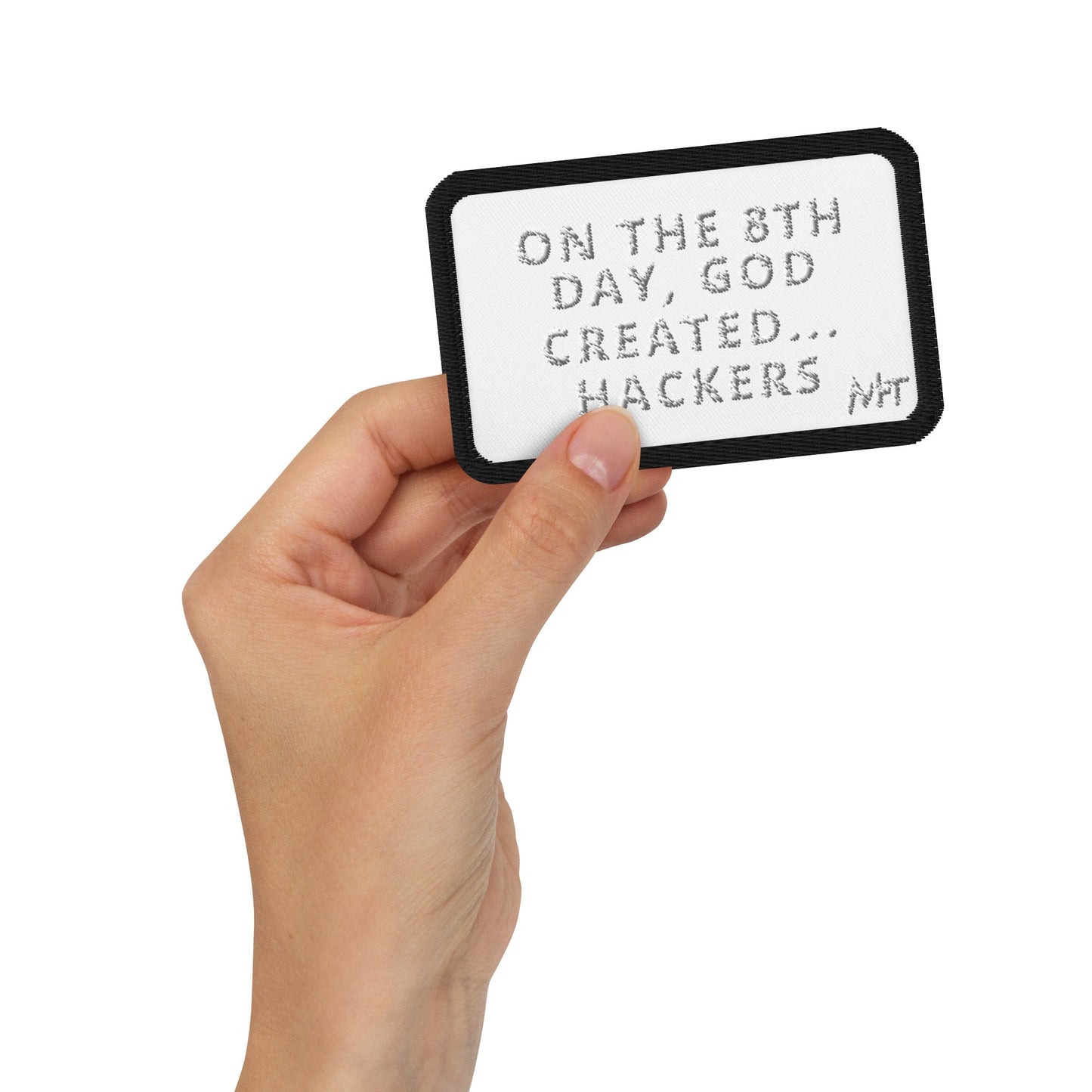 On the 8th day God created hackers - Embroidered patches by DarkByteGear