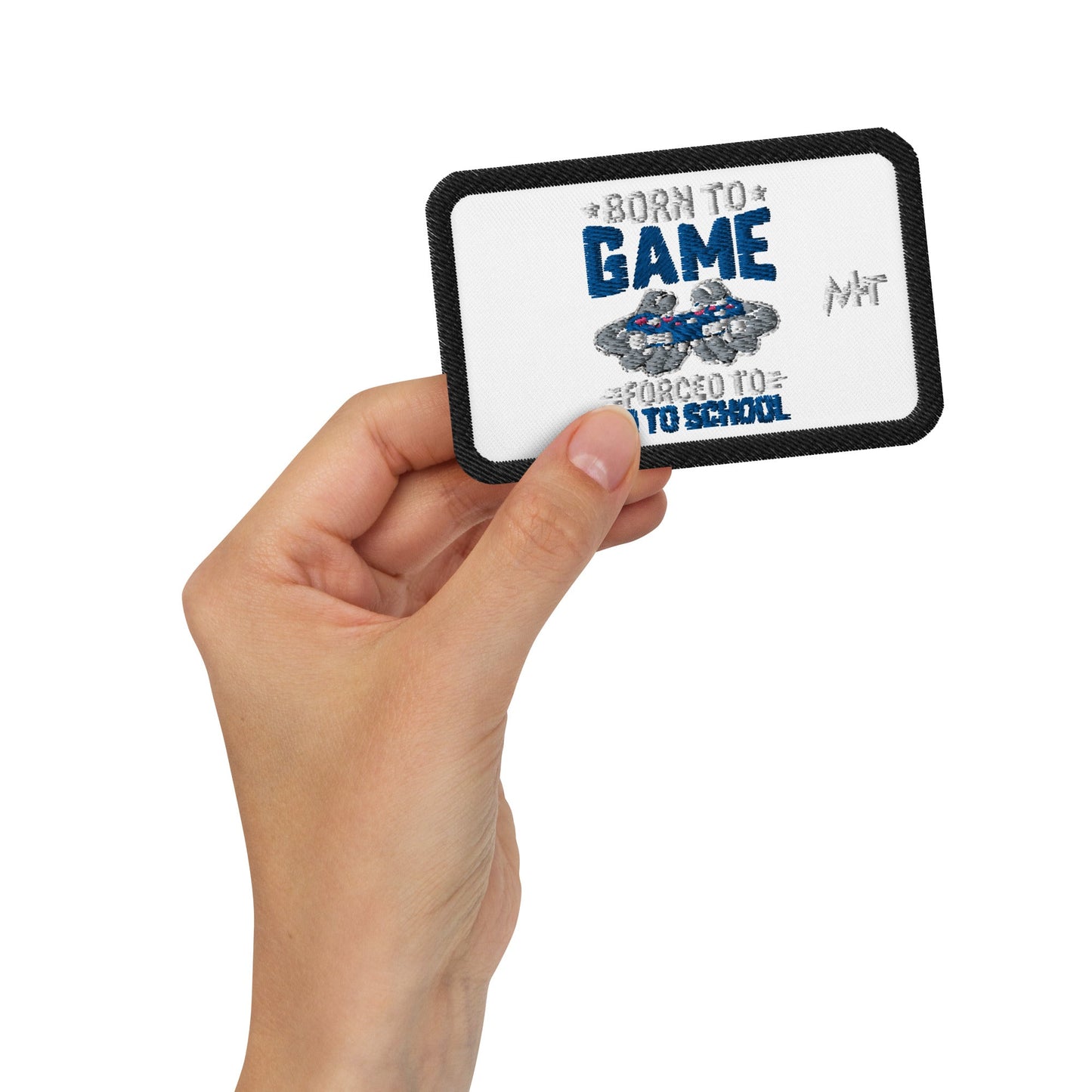 Born to Game, Forced to School - Embroidered patches by DarkByteGear