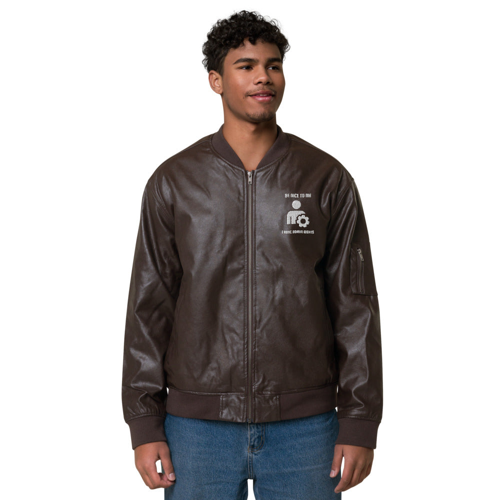 Be Nice to me , I have admin rights - Leather Bomber Jacket by DarkByteGear