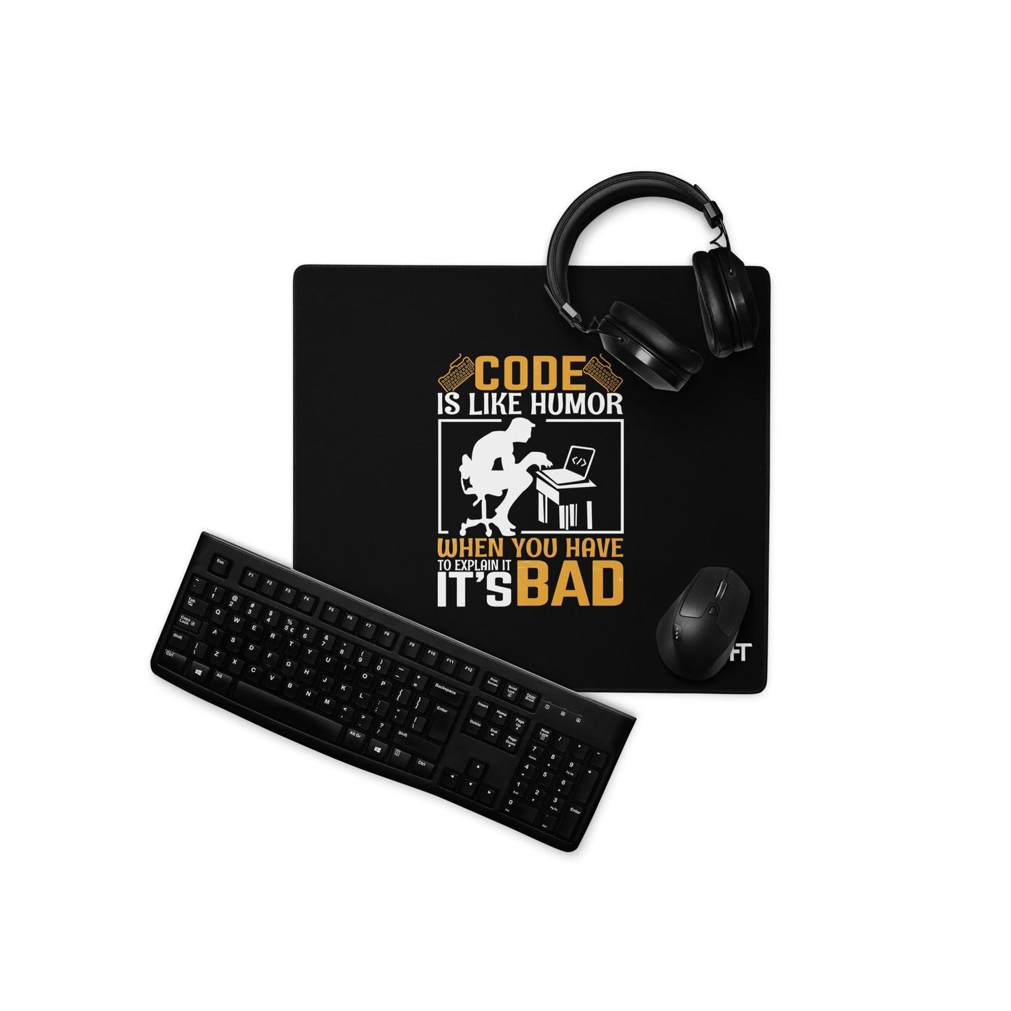 Code is like Humor, When you have to explain it, it is bad Desk Mat by DarkByteGear