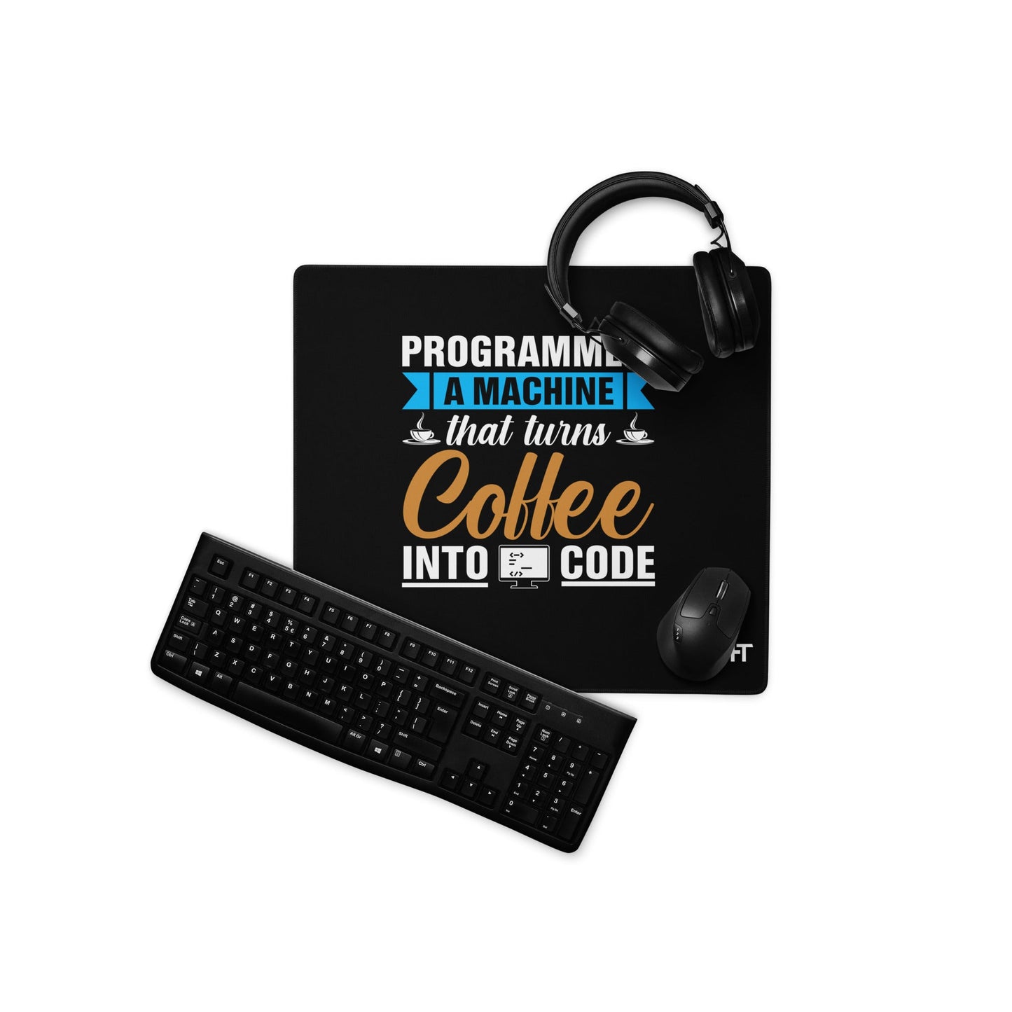 Programmer: A machine that turns coffee into code Desk mat by DarkByteGear