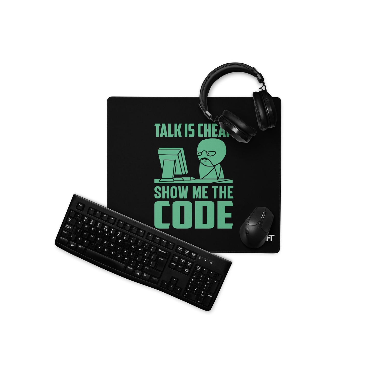Talk is Cheap, Show me the Code V1 - Desk Mat by DarkByteGear