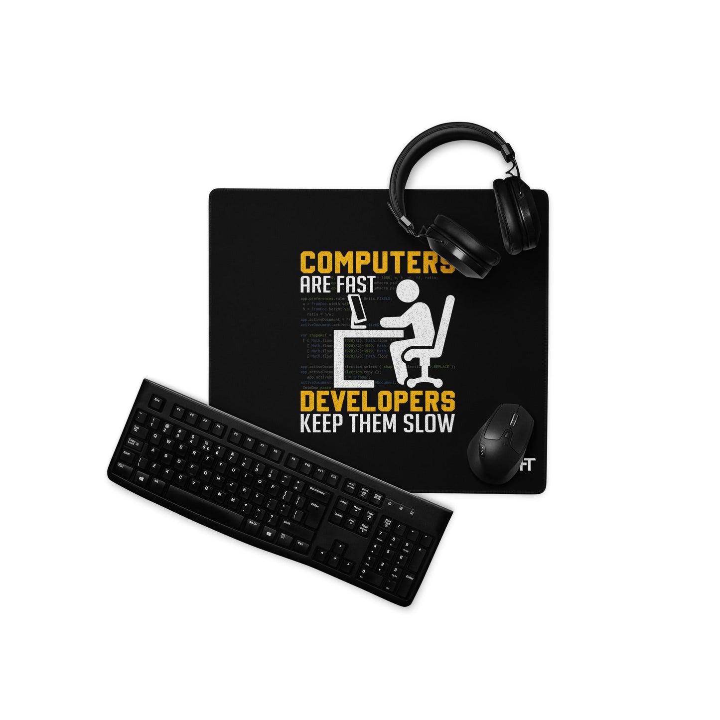 Computers are Fast, Developers make them Slow - Desk Mat by DarkByteGear