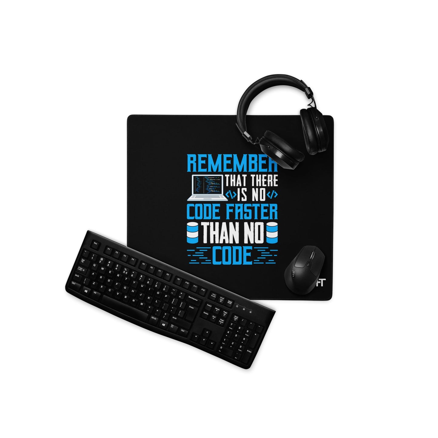 Remember! There is no code - Desk Mat by DarkByteGear