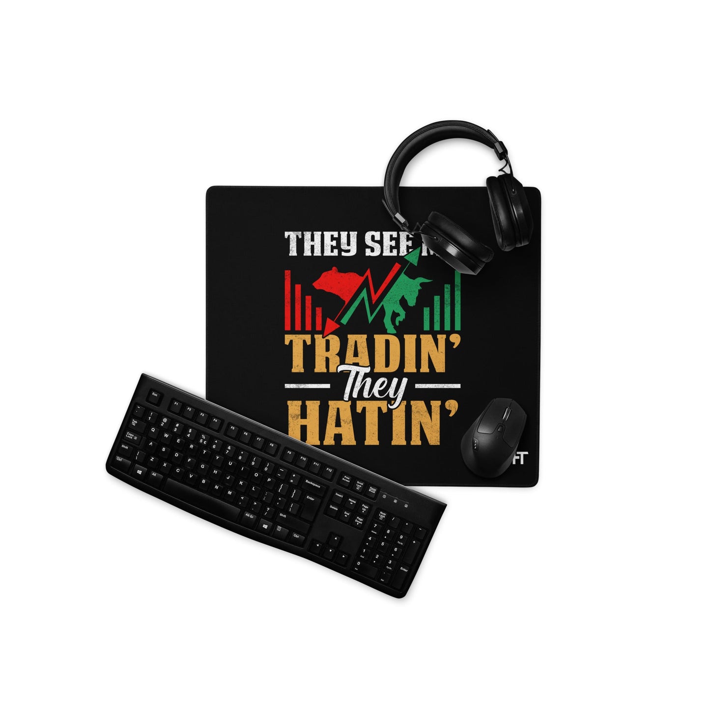 They See me Trading, they Hating - Desk Mat by DarkByteGear