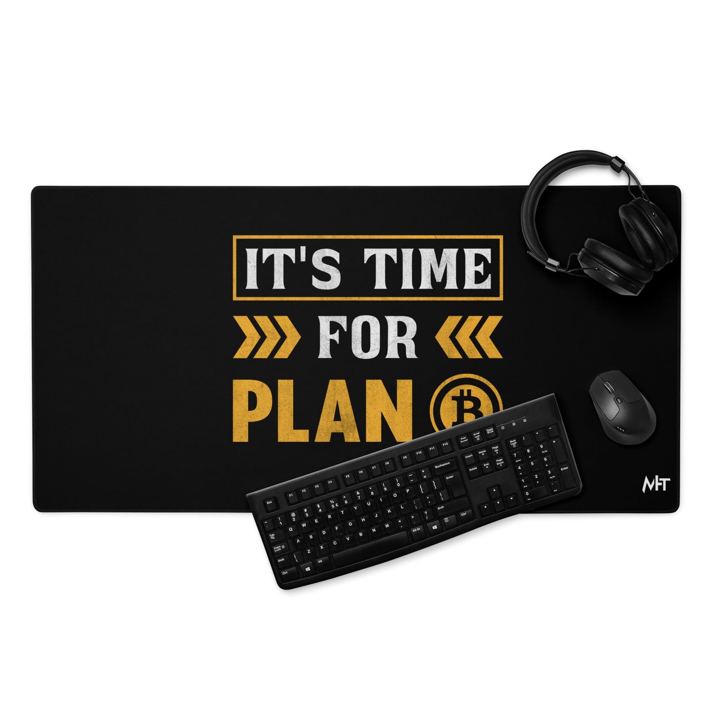 It's Time for Plan B - Desk Mat by DarkByteGear