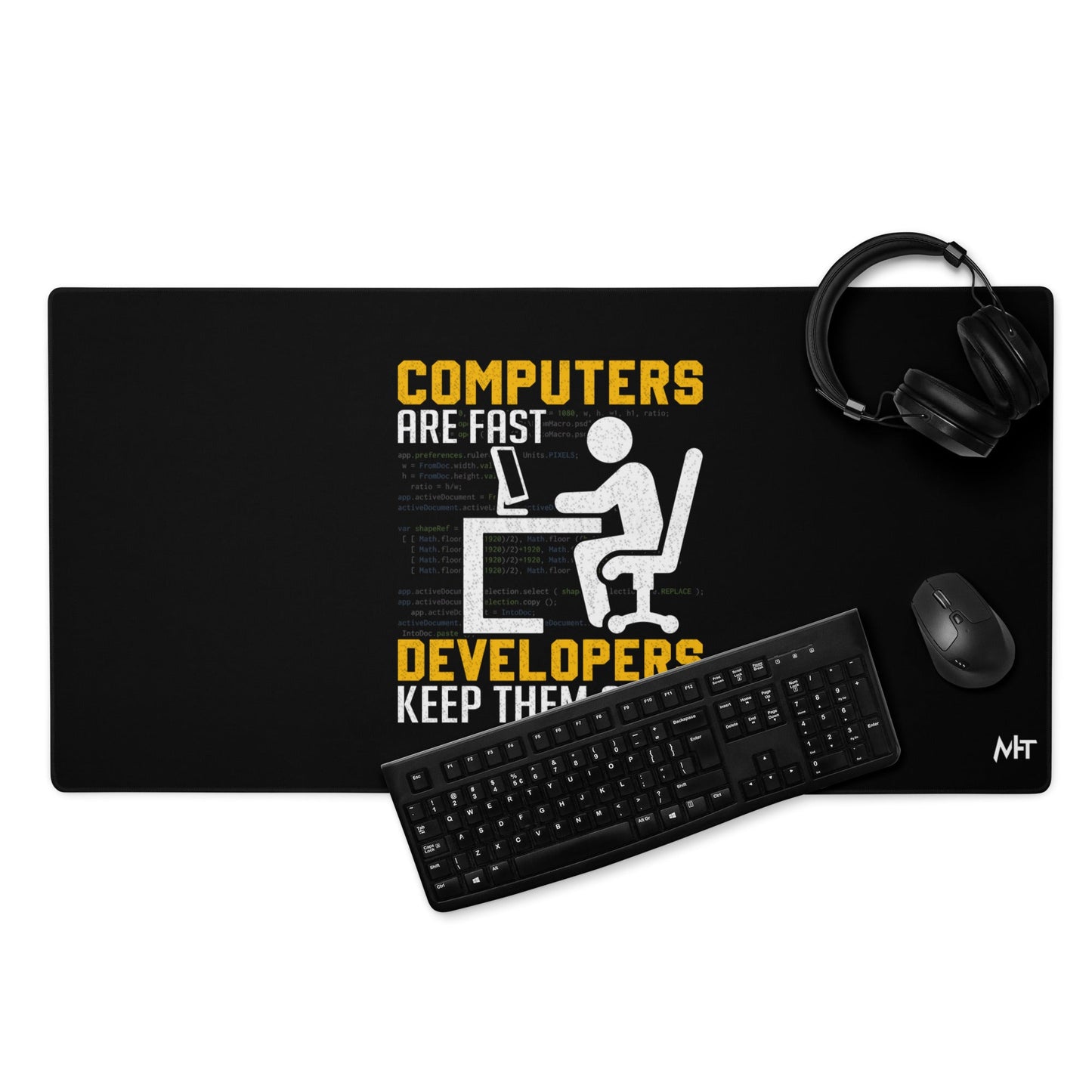 Computers are Fast, Developers make them Slow - Desk Mat by DarkByteGear