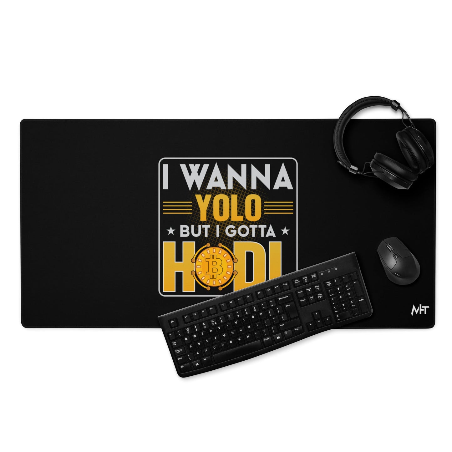 I wanna YOLO but I gotta HODL Desk Mat by DarkByteGear