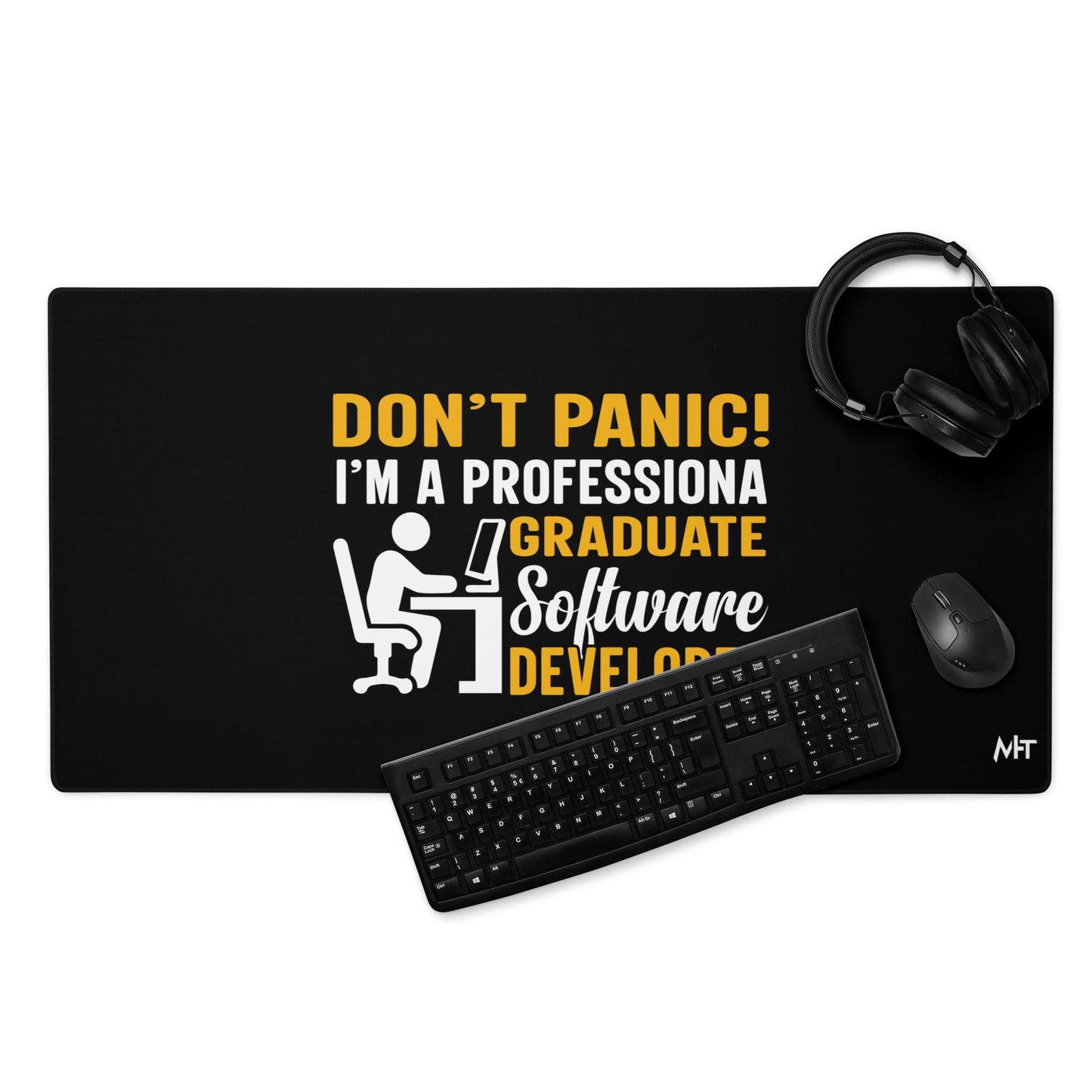 Don’t Worry! I am a Professional Graduate Software Developer - Desk Mat by DarkByteGear