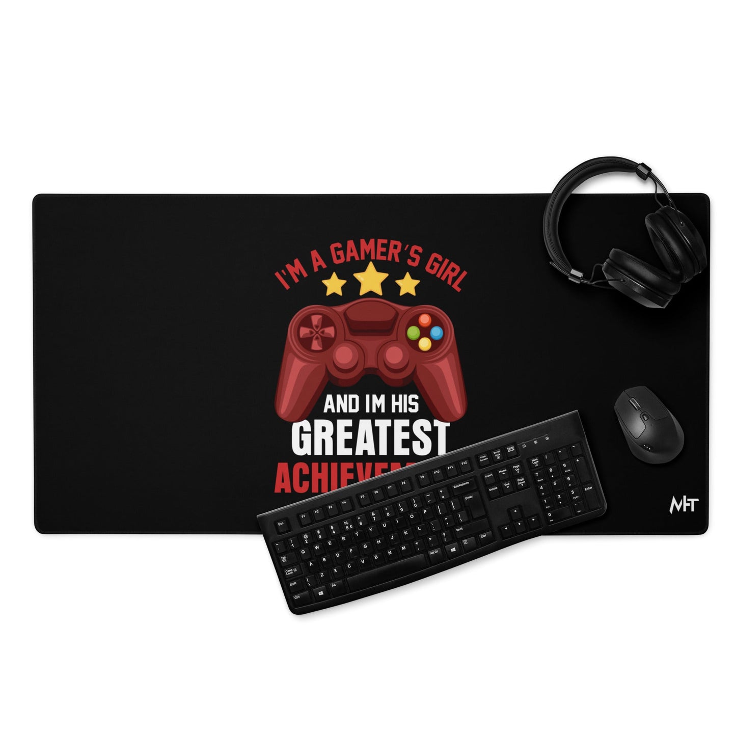 I am a Gamer's Girl, I am his Greatest Achievement - Desk Mat by DarkByteGear