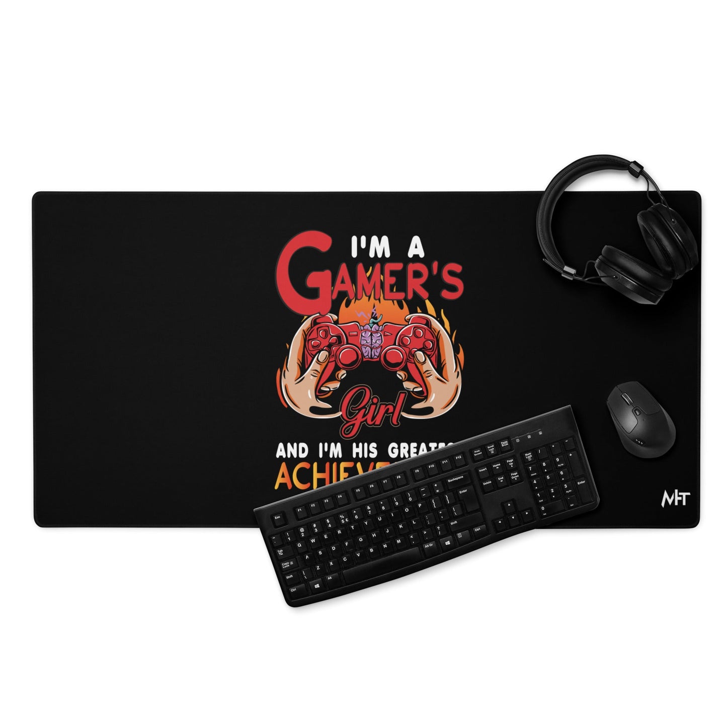 I am a Gamer's girl, I am his Greatest Achievement - Desk Mat by DarkByteGear