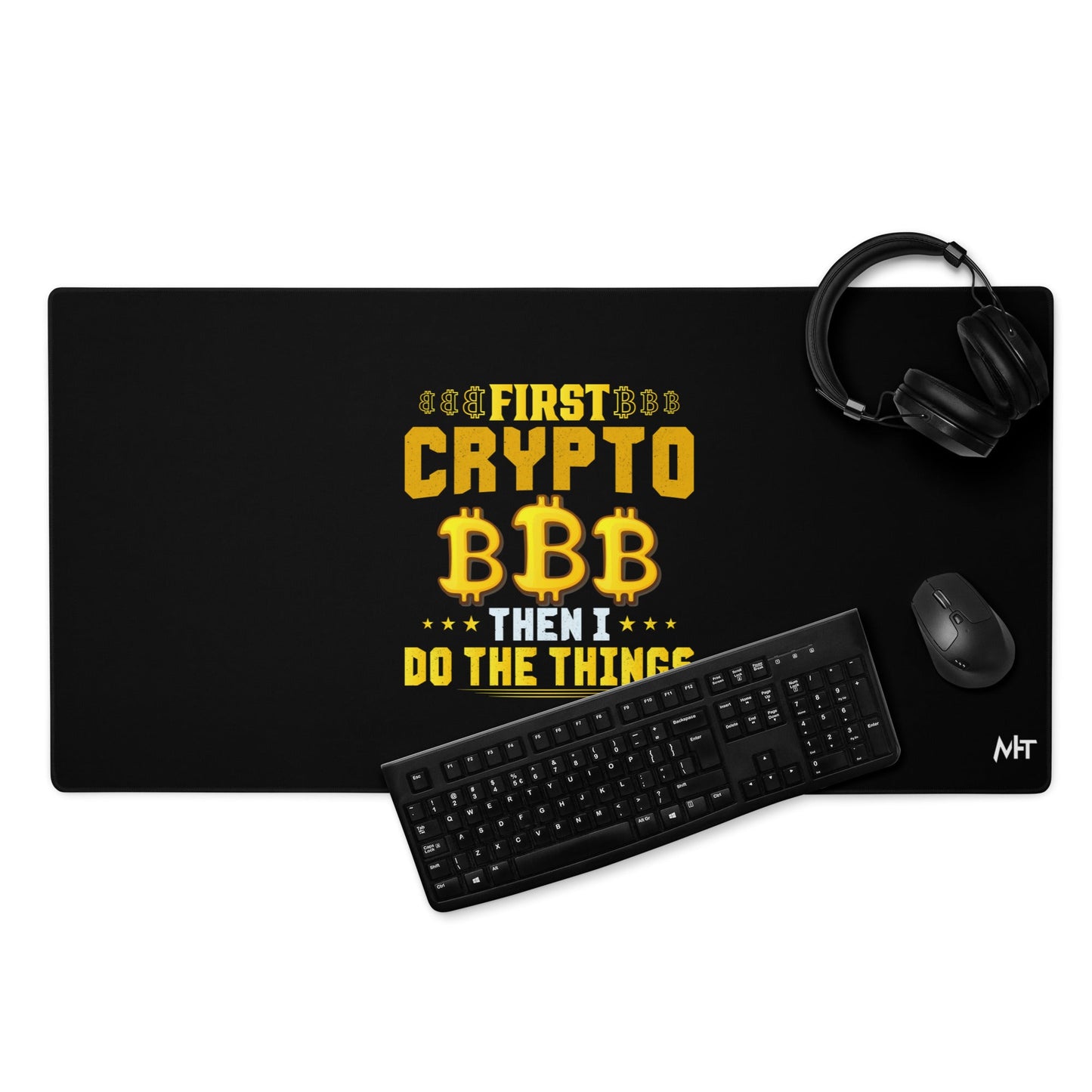 First Bitcoin, then I Do the thing - Desk Mat by DarkByteGear